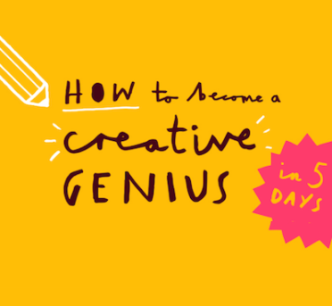 How to become a creative genius in 5 days?
